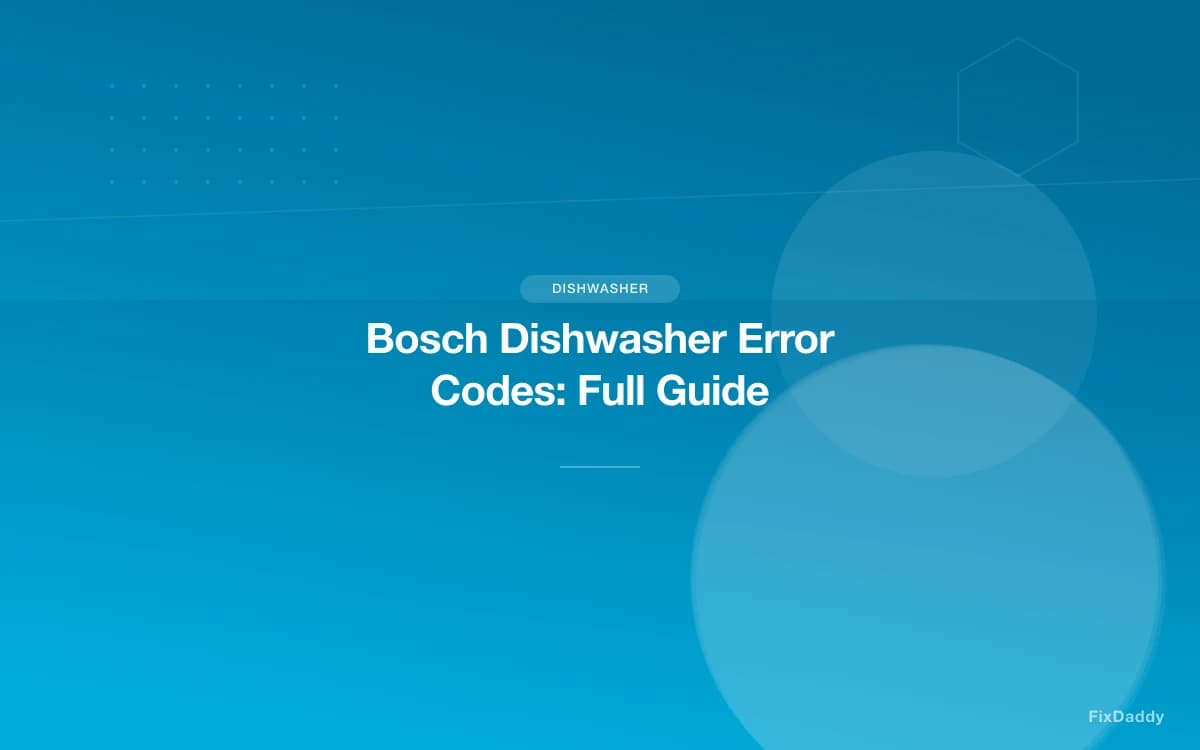 Bosch Dishwasher Error Codes: Full Guide