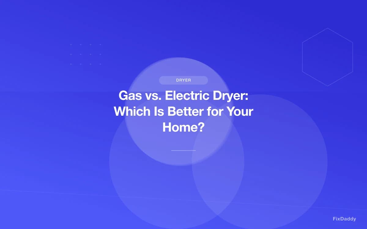 Gas vs. Electric Dryer: Which Is Better for Your Home?