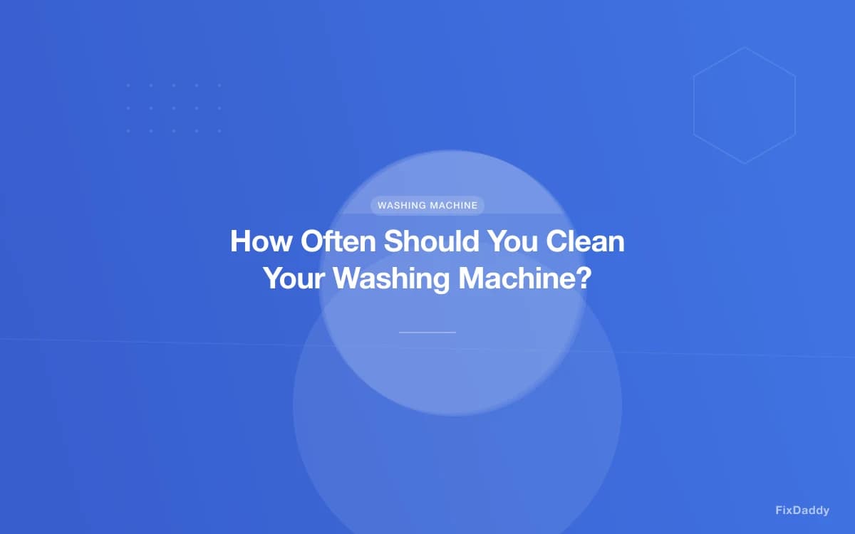 How Often Should You Clean Your Washing Machine?