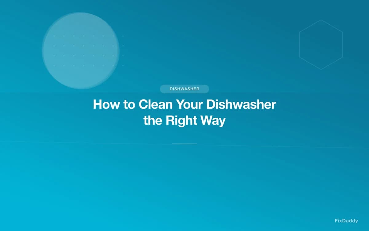 How to Clean Your Dishwasher the Right Way