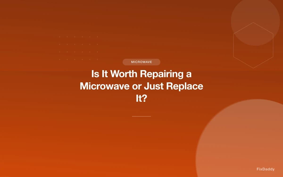 Is It Worth Repairing a Microwave or Just Replace It?