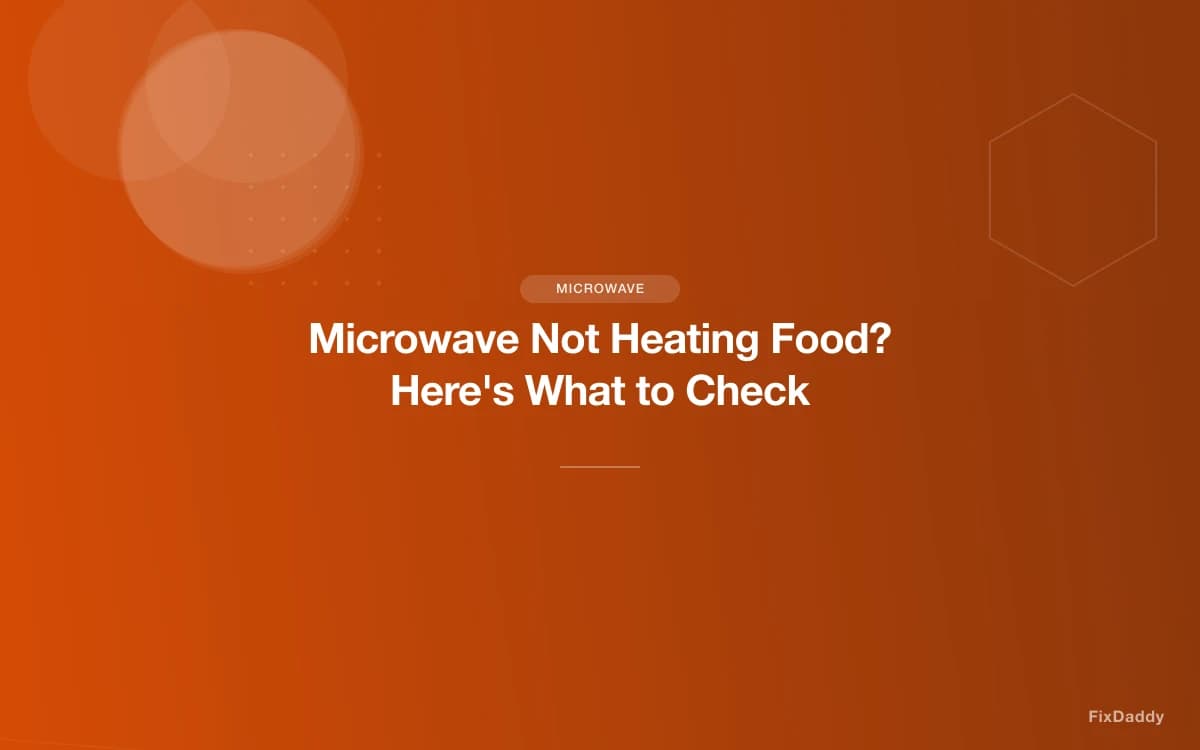 Microwave Not Heating Food? Here's What to Check