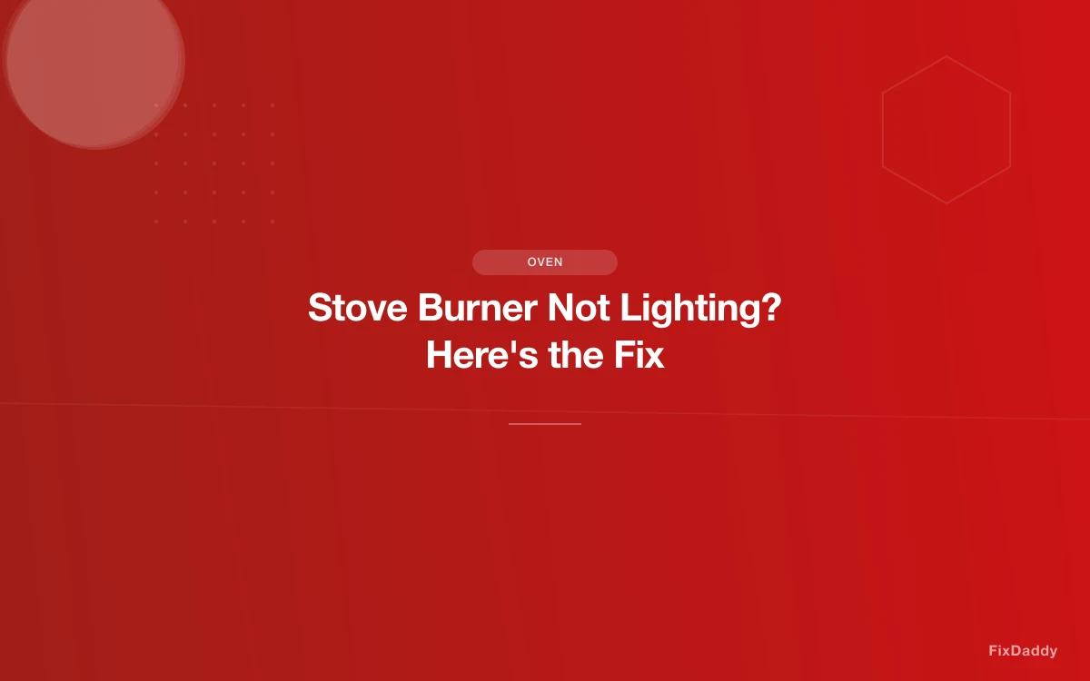 Stove Burner Not Lighting? Here's the Fix