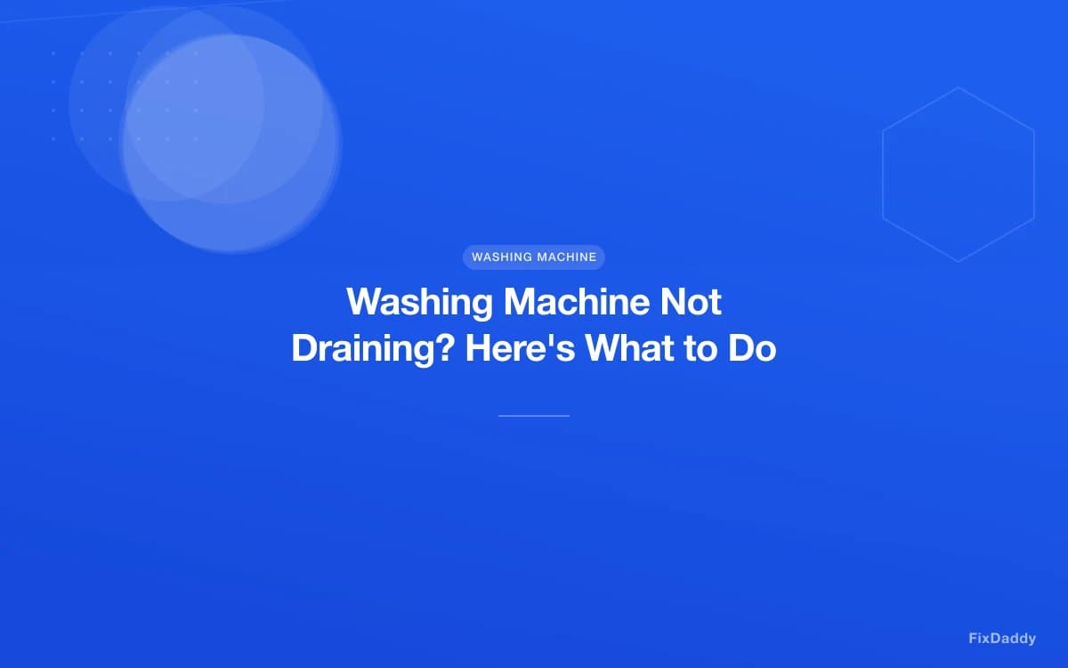 Washing Machine Not Draining? Here's What to Do
