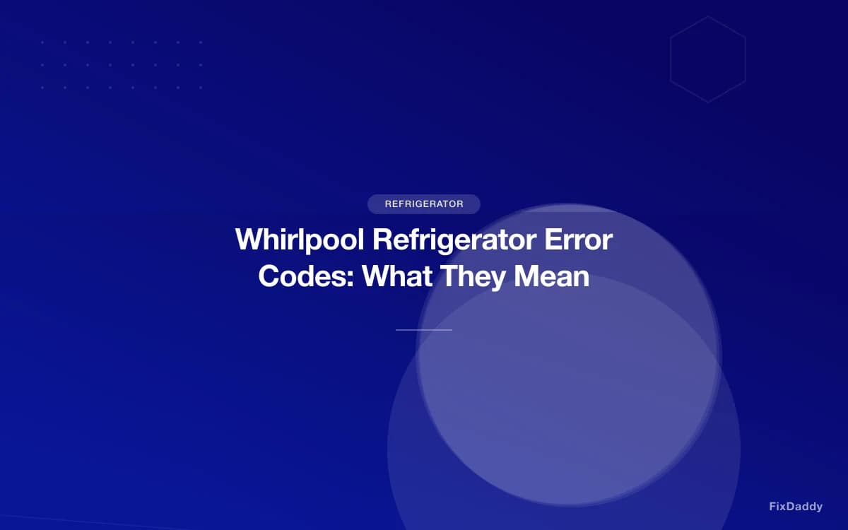 Whirlpool Refrigerator Error Codes: What They Mean