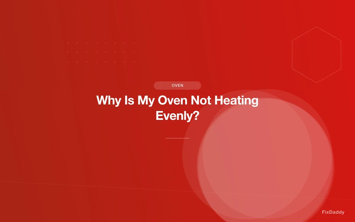 Why Is My Oven Not Heating Evenly?